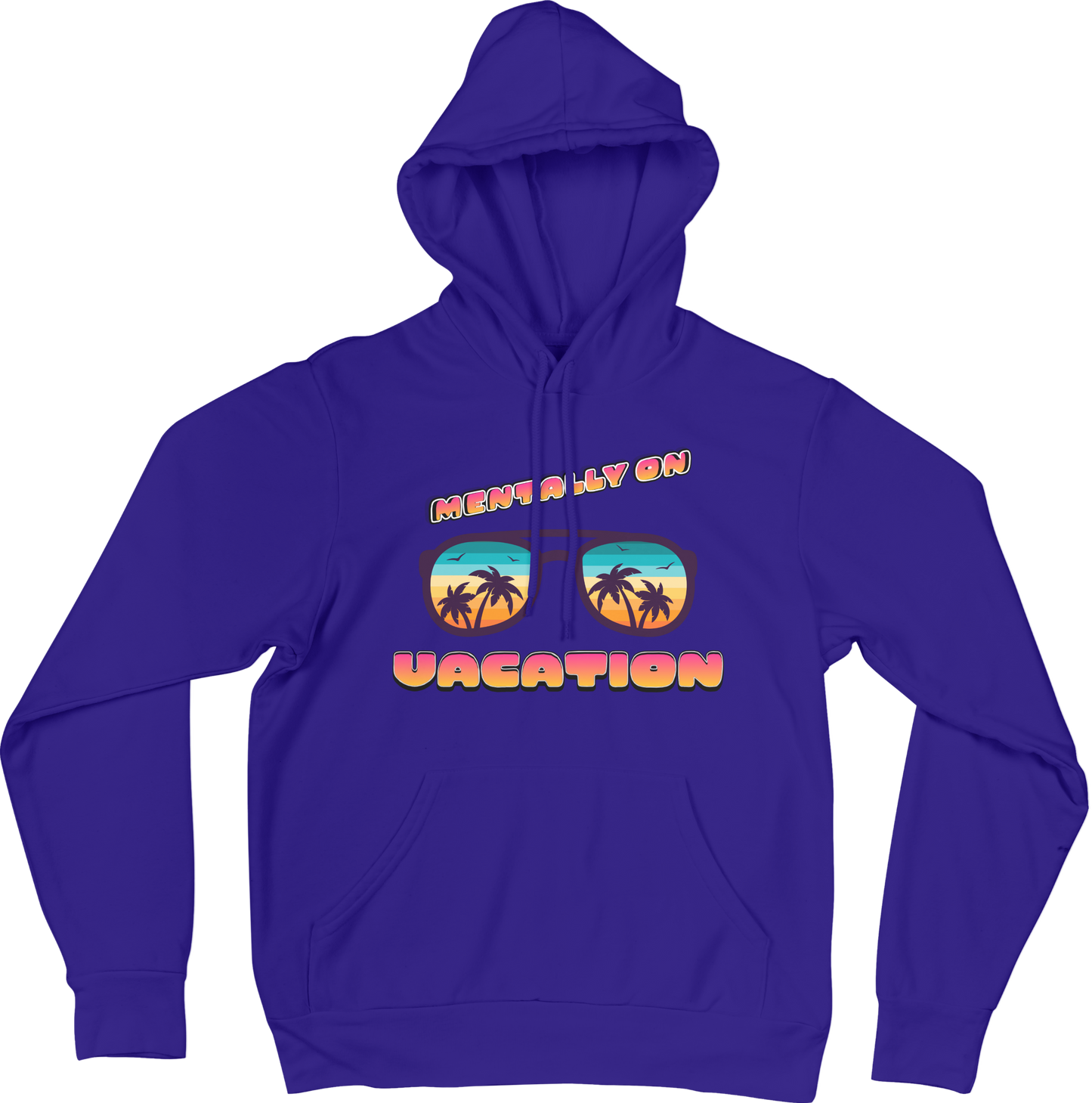 Blue hoodie with sunglasses graphic and text 'MENTALLY IM ON VACATION' on a blue background