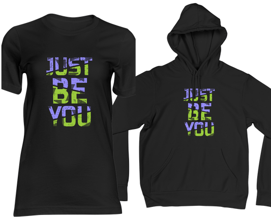 Black t-shirt and hoodie set with 'Just Be You' text design on a black bacground
