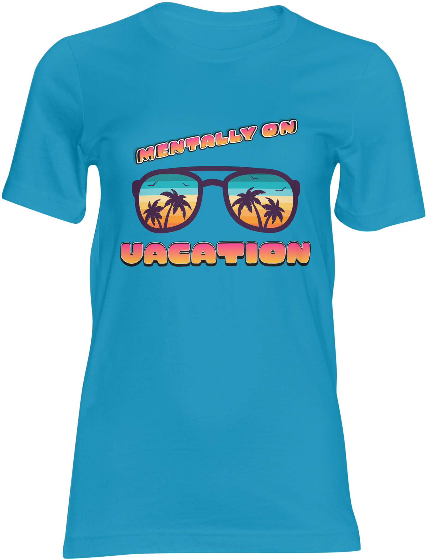 Aqua Blue t-shirt with sunglasses graphic and 'Mentally on Vacation' text on a aqua background